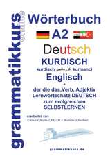 Wörterbuch Deutsch - Kurdisch - Kurmandschi - Englisch A2