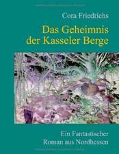 Das Geheimnis der Kasseler Berge