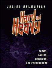 Hard and Heavy