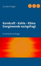 Kernkraft - Kohle - Klima Energiewende nachgefragt