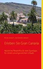 Erleben Sie Gran Canaria