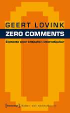 Zero Comments: Elemente einer kritischen Internetkultur (übersetzt aus dem Englischen von Andreas Kallfelz)