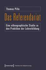 Das Referendariat: Eine ethnographische Studie zu den Praktiken der Lehrerbildung