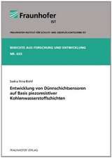 Entwicklung von Dünnschichtsensoren auf Basis piezoresistiver Kohlenwasserstoffschichten