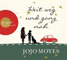 Moyes, J: Weit weg und ganz nah/CDs