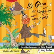 Mr Gum und der fliegende Tanzbär