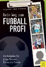 Dein Weg zum Fußballprofi