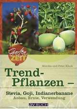 Trendpflanzen - Stevia, Goji & Co