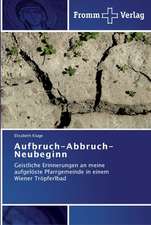 Aufbruch-Abbruch-Neubeginn