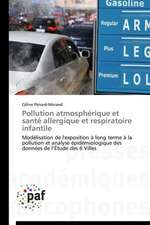 Pollution atmosphérique et santé allergique et respiratoire infantile