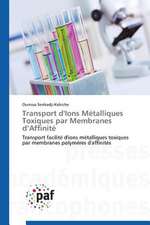 Transport d'Ions Métalliques Toxiques par Membranes d¿Affinité