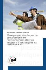 Management des risques de construction dans l'environnement algérien