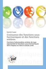 Croissance des fonctions sous-harmoniques et des fonctions entières