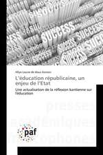 L¿éducation républicaine, un enjeu de l¿Etat