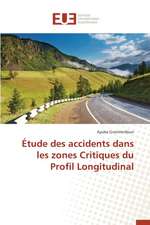 Etude Des Accidents Dans Les Zones Critiques Du Profil Longitudinal