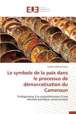 Le Symbole de La Paix Dans Le Processus de Democratisation Du Cameroun: Aspects Cliniques, Electriques Et Therapeutiques