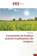 Connectivite de L'Habitat Prairial Et Pullulations de Rongeurs: Amelioration Des Mecanismes de Tolerances Aux Fautes