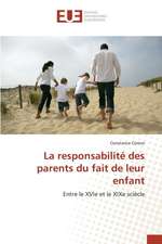 La Responsabilite Des Parents Du Fait de Leur Enfant