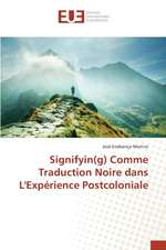 Signifyin(g) Comme Traduction Noire Dans L'Experience Postcoloniale