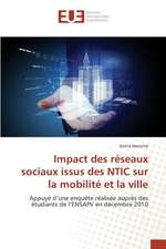 Impact Des Reseaux Sociaux Issus Des Ntic Sur La Mobilite Et La Ville