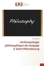 Anthropologie Philosophique Du Langage a Saint-Petersbourg