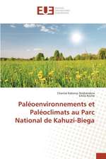 Paleoenvironnements Et Paleoclimats Au Parc National de Kahuzi-Biega