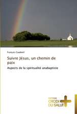 Suivre Jésus, un chemin de paix