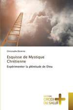 Esquisse de Mystique Chrétienne