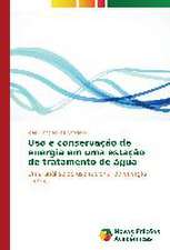USO E Conservacao de Energia Em Uma Estacao de Tratamento de Agua: Das Proposicoes Ao Cotidiano