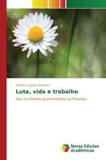 Luta, vida e trabalho