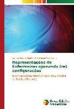 Representacoes de Enfermeiras Operando (Re) Configuracoes: Das Proposicoes Ao Cotidiano