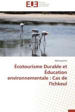 Ecotourisme Durable Et Education Environnementale: Cas de L'Ichkeul