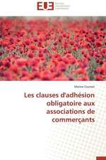 Les Clauses D'Adhesion Obligatoire Aux Associations de Commercants: Renaissance Artistique D'Un Art Traditionnel