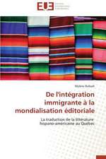 de L'Integration Immigrante a la Mondialisation Editoriale