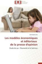 Les Modeles Economiques Et Editoriaux de La Presse D'Opinion