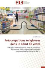 Preoccupations Religieuses Dans Le Point de Vente: Interactions Entre Hommes, Objets Et Nature