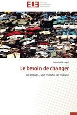 Le Besoin de Changer: Interactions Entre Hommes, Objets Et Nature