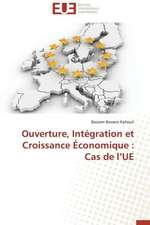 Ouverture, Integration Et Croissance Economique: Cas de L'Ue