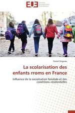 La Scolarisation Des Enfants Rroms En France