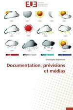 Documentation, Previsions Et Medias