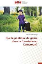 Quelle Politique Du Genre Dans La Foresterie Au Cameroun?: Enjeux Et Missions