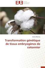 Transformation Genetique de Tissus Embryogenes de Cotonnier: Tome 1