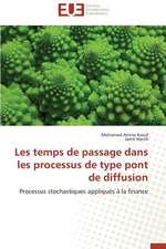 Les Temps de Passage Dans Les Processus de Type Pont de Diffusion: Quel Test Choisir?