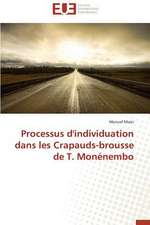 Processus D'Individuation Dans Les Crapauds-Brousse de T. Monenembo: Enjeux Et Etapes de Mise En Place