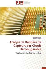 Analyse de Donnees de Capteurs Par Circuit Reconfigurable: Une Recherche-Intervention