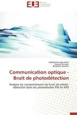 Communication Optique - Bruit de Photodetection: Enjeux Et Perspectives