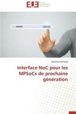 Interface Noc Pour Les Mpsocs de Prochaine Generation: Nouvelle Approche