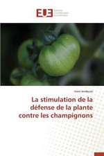 La Stimulation de La Defense de La Plante Contre Les Champignons: Nouvelle Approche