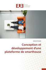 Conception Et Developpement D'Une Plateforme de Smarthouse: Codage Et Simulation