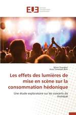 Les Effets Des Lumieres de Mise En Scene Sur La Consommation Hedonique: Existe-T-Il Une Solution Endogene?